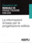 LE INFORMAZIONI DI BASE PER LA PROGETTAZIONE EDILIZIA